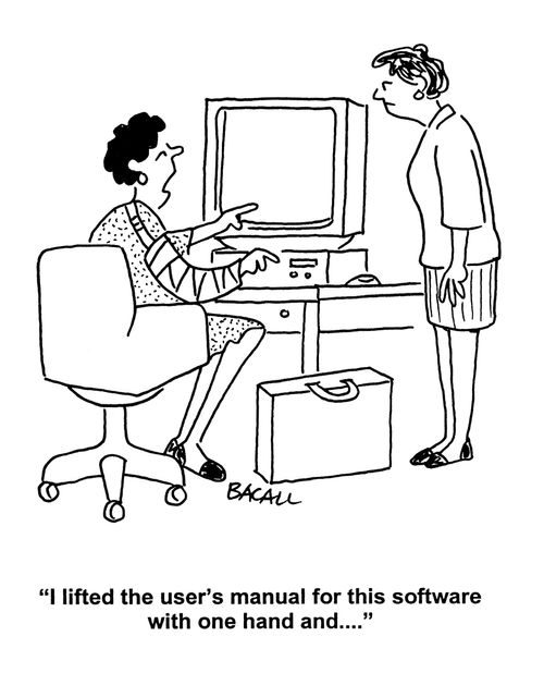 'I lifted the user's manual for this software with one hand and . . . '
