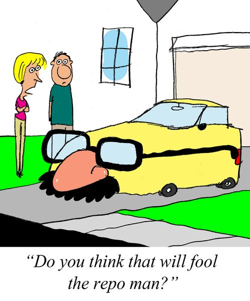 'Do you think that will fool the repo man?'