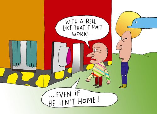 'With a bell like that it must work...even if he isn't home!'