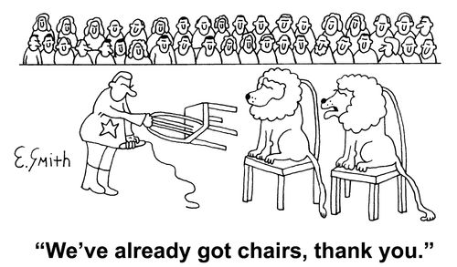'We've already got chairs, thank you.'