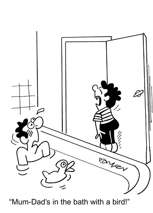 'Mum-dad's in the bath with a bird!'