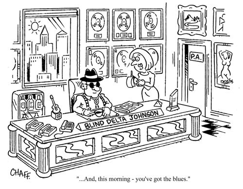 '...and, this morning - you've got the blues.'