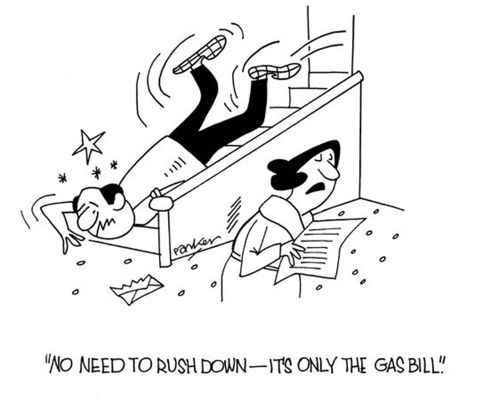 "No need to rush down - it's only the gas bill."