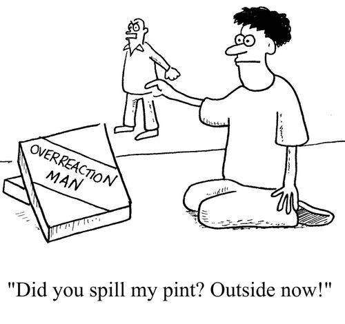 'Did you spill my pint? Outside now!'