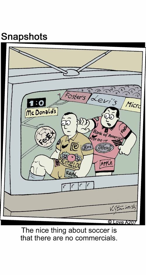 The nice thing about soccer is that there are no commercials.