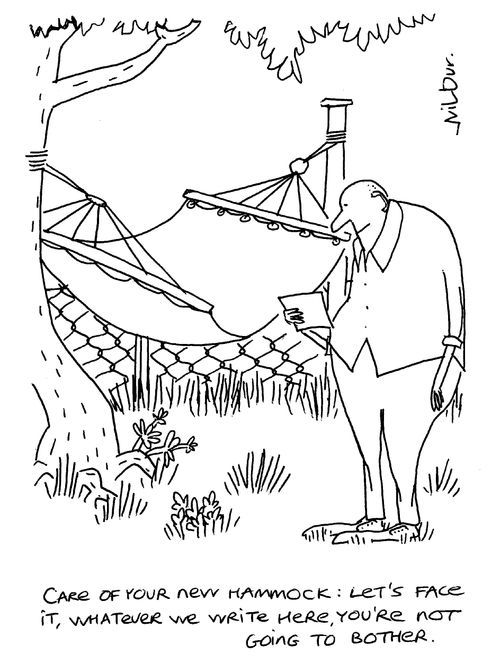 'Care of your new hammock. Let's face it, whatever we write here, you're not going to bother.'