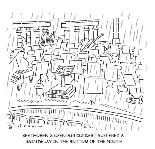 Beethoven's open-air concert suffered a rain delay in the bottom of the ninth.