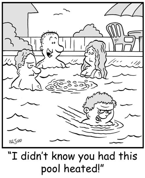 'I didn't know you had a heated pool!'