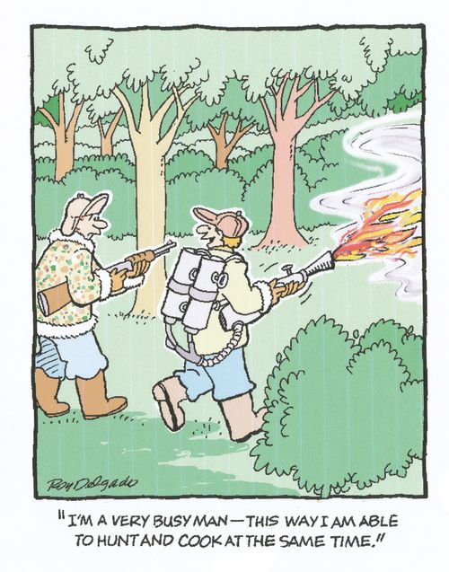 'I'm a very busy man - this way I am able to hunt and cook at the same time.'