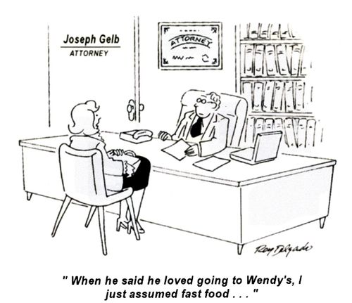 'When he said he loved going to Wendy's, I just assumed fast food...'