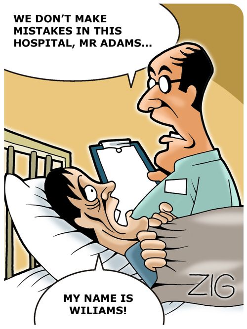 'We don't make mistakes in this hospital, Mr Adams,,,' - 'My name is Wiliams'