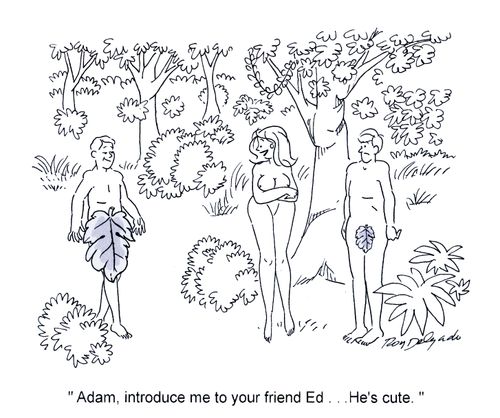 'Adam, introduce me to your friend Ed. . . He's cute.'