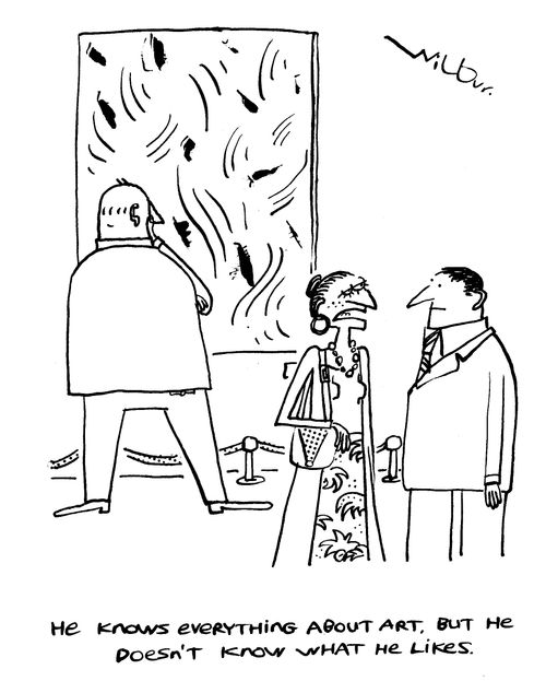 'He knows everything about art. But he doesn't know what he likes.'