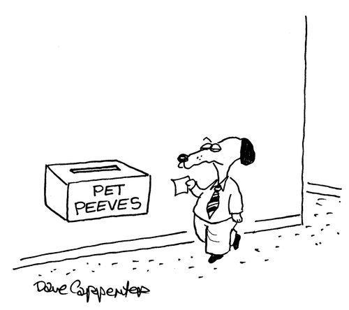 Pet peeves.