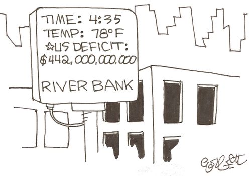 River Bank ( sign ): Time...Temp...US Deficit...$442,000,000,000,000.