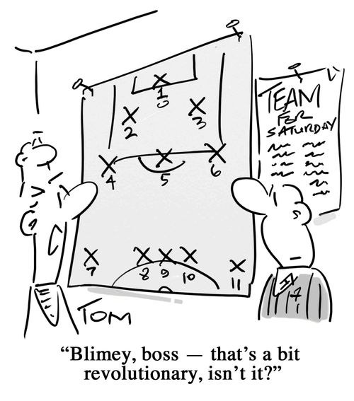 'Blimey, boss - that's a bit revolutionary, isn't it?'