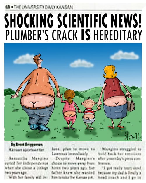 Shocking Scientific News! Plumber's crack IS hereditary.