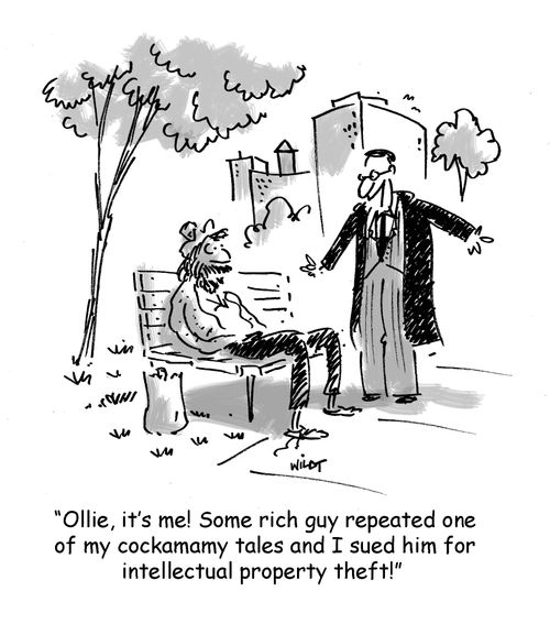 'Ollie, it's me! Some rich guy repeated one of my cockamamy tales and I sued him for intellectual property theft.'