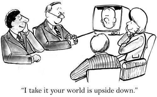 'I take it your world is upside down.'