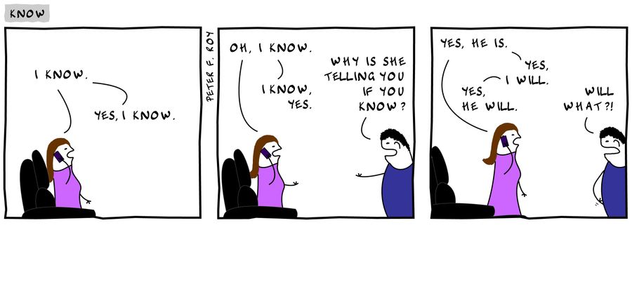 'Why is she telling you if you know?'