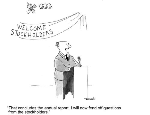 'That concludes the annual report, I will now fend off questions from the stockholders.'