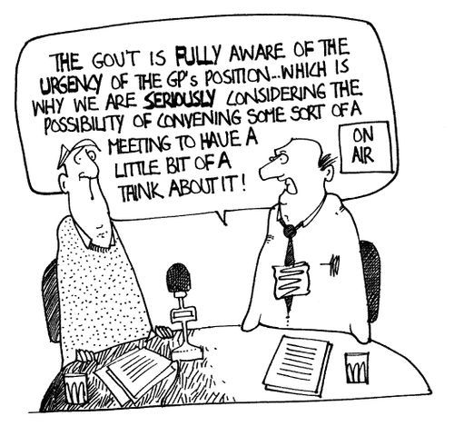 The government is fully aware of the urgency of the GP's position...