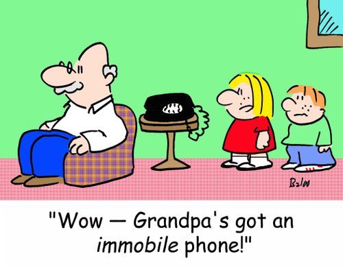 'Wow -- Grandpa's got an immobile phone!'