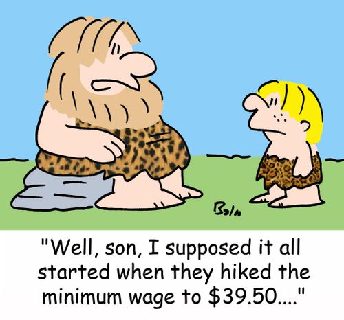 'Well, son, I supposed it all started when they hiked the minimum wage to $39.50....'