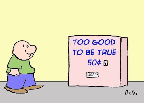 Too good to be true - 50c.