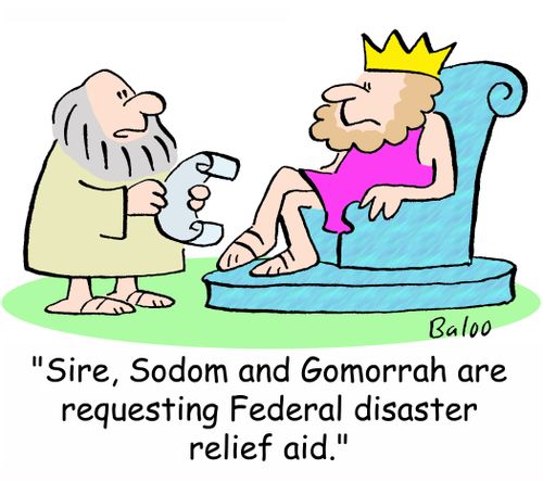 'Sire, Sodom and Gomorrah are requesting Federal disaster relief aid.'