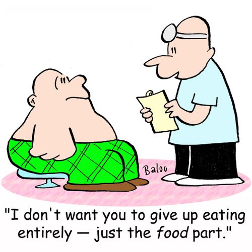 'I don't want you to give up eating entirely -- just the food part.'