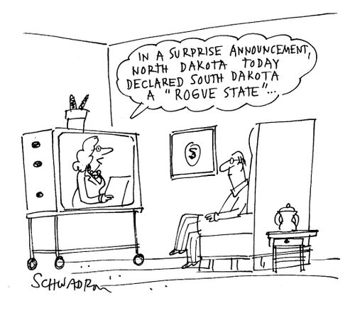 'In a surprise announcement, North Dakota today declared South Dakota a 'rogue state'...'