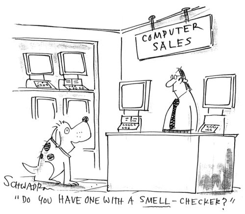 'Do you have one with a smell-checker?'