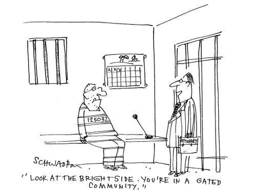 'Look at the bright side. You're in a gated community.'