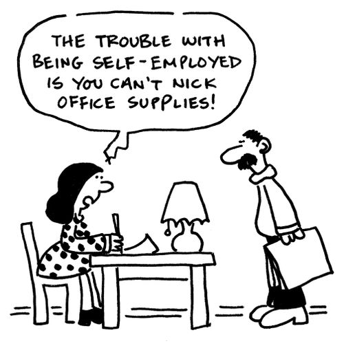 'The trouble with being self-employed is you can't nick office supplies!'
