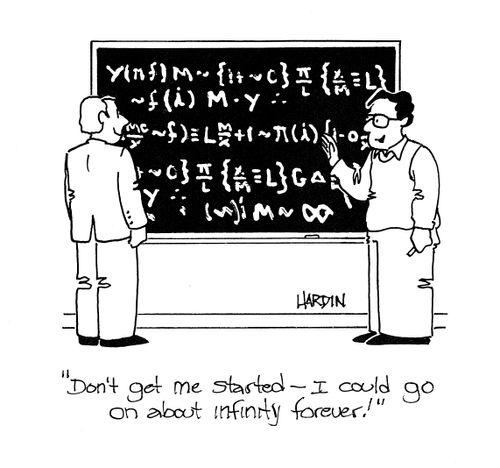 'Don't get me started - I could go on about infinity forever.'