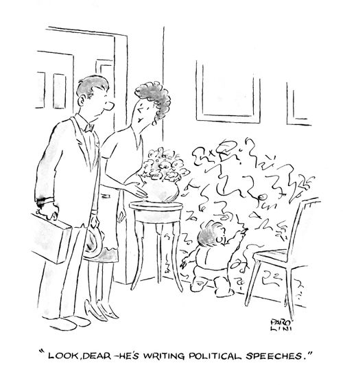 'Look dear, he's writing political speeches.'