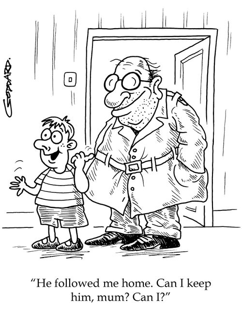 'He followed me home. Can I keep him, mum? Can I?'