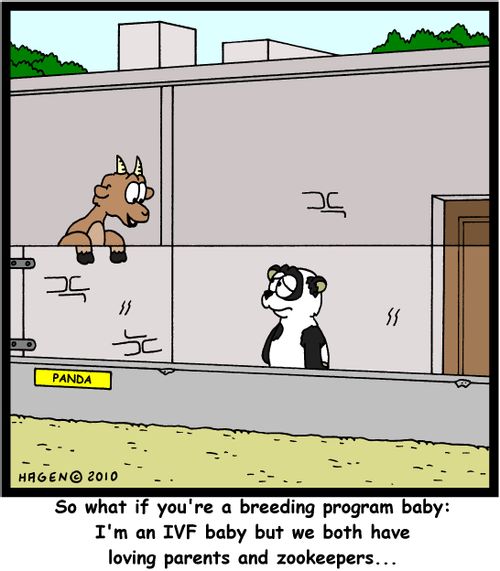 'So what if you're a breeding program baby: I'm an IVF baby but we both have loving parents and zookeepers...'