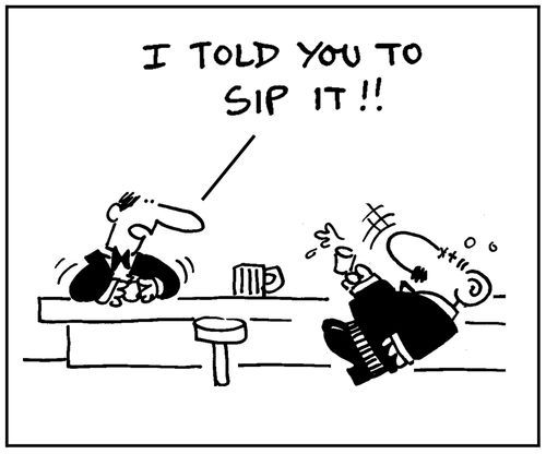 'I told you to sip it!'