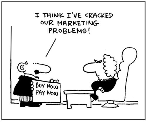 'I think I've cracked our marketing problem.'