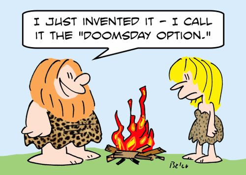 'I just invented it -- I call it the 'Doomsday Option.''