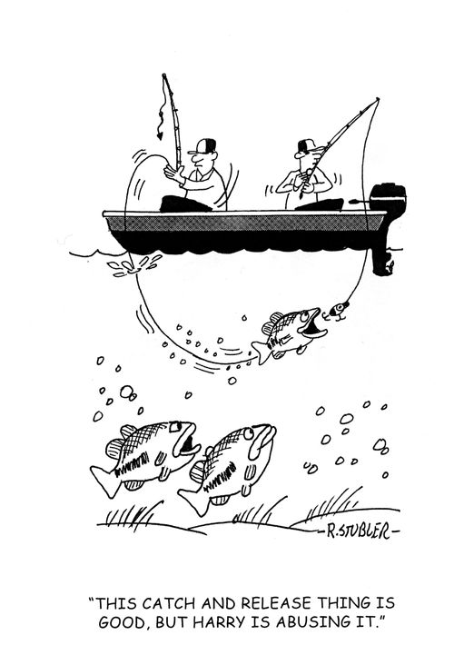 'This catch and release thing is good, but Harry is abusing it.'
