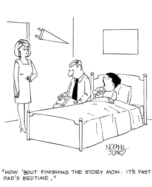 'How 'bout finishing the story, mom. It's past dad's bedtime.'
