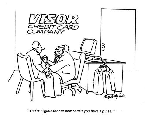 'You're eligible for our new card if you have a pulse.'