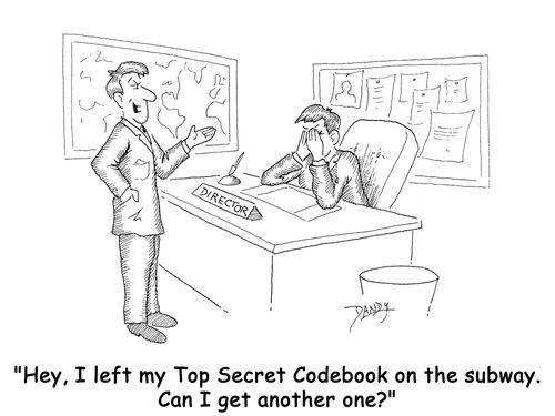 'Hey, I left my Top Secret Codebook on the subway. Can I get another one?'