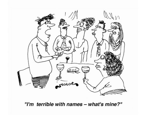 'I'm terrible with names - what's mine?'