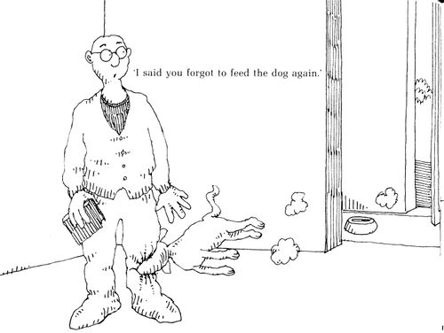 "I said you forgot to feed the dog again."