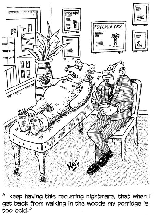 'I keep having this recurring nightmare, that when I get back from walking in the woods my porridge is too cold.'