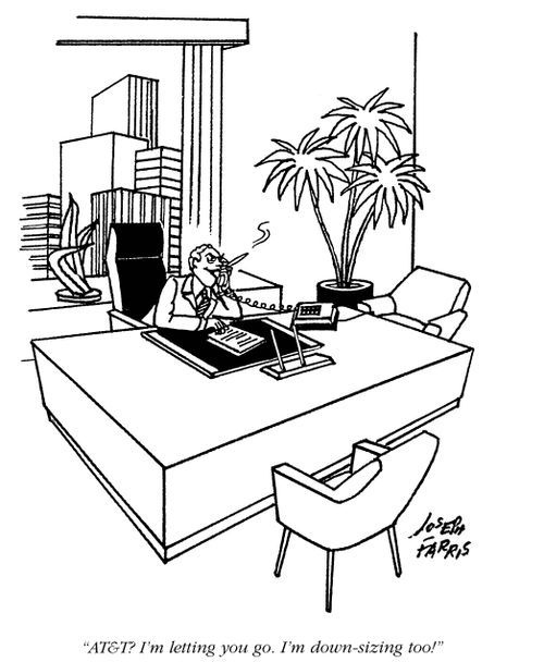'AT&T?  I'm letting you go.  I'm down-sizing too!'